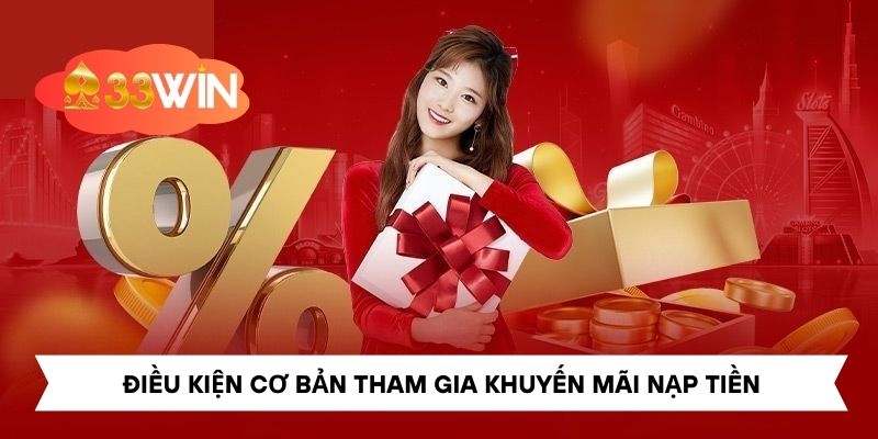 Điều kiện cơ bản khi tham gia khuyến mãi