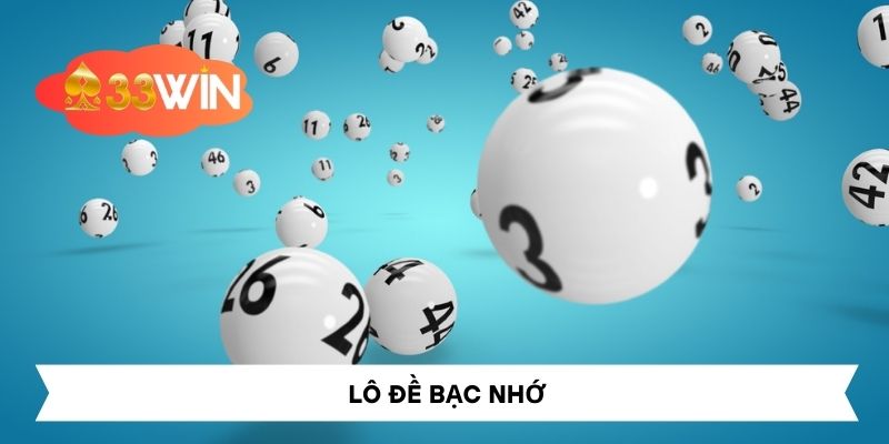 Lô Đề Bạc Nhớ 33Win – Trải Nghiệm Game Độc Đáo Hấp Dẫn